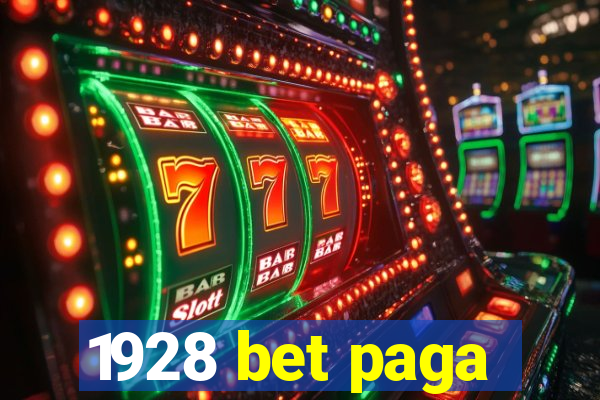 1928 bet paga